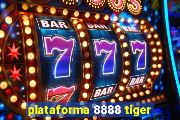 plataforma 8888 tiger